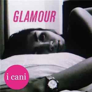 I Cani - Glamour FLAC