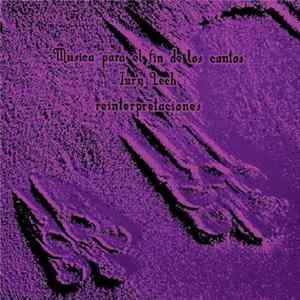 Iury Lech - Musica Para El Fin De Los Cantos: Reinterpretaciones FLAC
