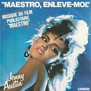 Jenny Austin - Maestro, Enleve-Moi FLAC