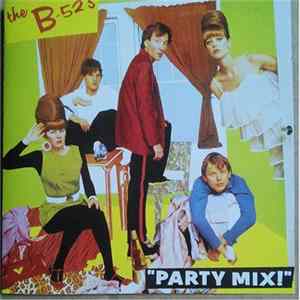 The B-52's - Party Mix! FLAC