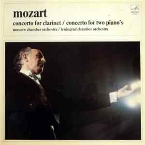 Mozart – Moscow Chamber Orchestra / Leningrad Chamber Orchestra - Concerto For Clarinet / Concerto For Two Piano's FLAC