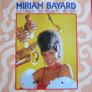 Miriam Bayard Y Habana Son - Miriam Bayard Y Habana Son Para El Mundo FLAC
