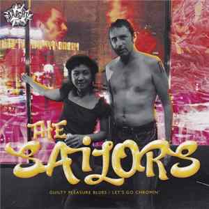 The Sailors - Guilty Pleasure Blues / Let's Go Chromin' FLAC