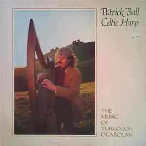Patrick Ball - Celtic Harp: The Music Of Turlough O'Carolan FLAC