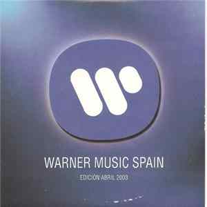 Various - Warner Music Spain - Edición Abril 2003 FLAC