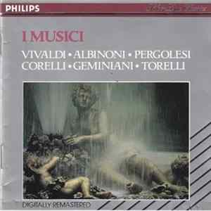 I Musici - Vivaldi・Albinoni・Pergolesi・Corelli・Geminiani・Torelli FLAC