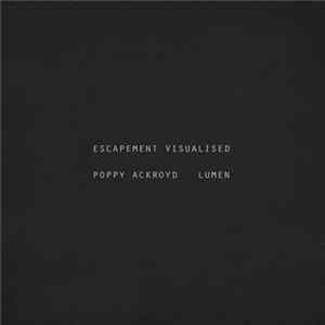 Poppy Ackroyd + Lumen - Escapement Visualised FLAC