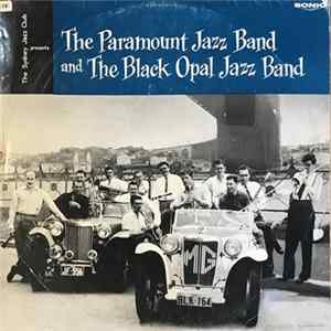 The Paramount Jazz Band And The Black Opal Jazz Band - The Sydney Jazz Club Presents The Paramount Jazz Band And The Black Opal Jazz Band FLAC