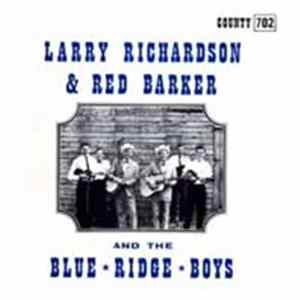 Larry Richardson & Red Barker And The Blue Ridge Boys - Larry Richardson & Red Barker And The Blue Ridge Boys FLAC