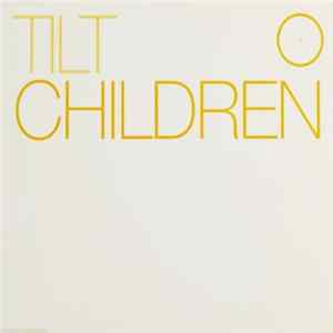 Tilt - Children FLAC