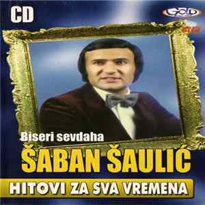 Šaban Šaulić - Hitovi Za Sva Vremena - Biseri Sevdaha FLAC