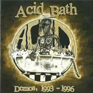 Acid Bath - Demos: 1993-1996 FLAC