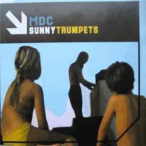 MDC - Sunny Trumpets FLAC