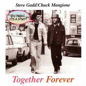 Chuck Mangione, Steve Gadd - Chuck Mangione-Steve Gadd : Together Forever FLAC