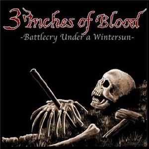 3 Inches Of Blood - Battlecry Under A Winter Sun FLAC