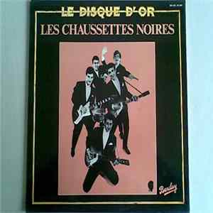 Les Chaussettes Noires - Le Disque D' Or FLAC