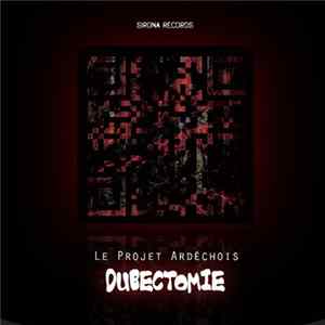 Le Projet Ardéchois - Dubectomie FLAC