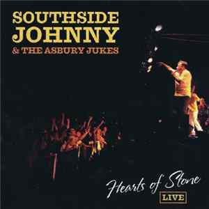 Southside Johnny & The Asbury Jukes - Hearts Of Stone LIVE FLAC