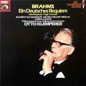 Johannes Brahms - Otto Klemperer, Reinhold Schmid, Wilhelm Pitz, Philharmonia Chorus & Philharmonia Orchestra, Elisabeth Schwarzkopf, Dietrich Fischer-Dieskau, Christa Ludwig, Ralph Downes - Ein Deutsches Requiem / Alto Rhapsody / Tragic Overture FLAC