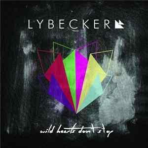 Lybecker - Wild Hearts Don't Stop - EP FLAC