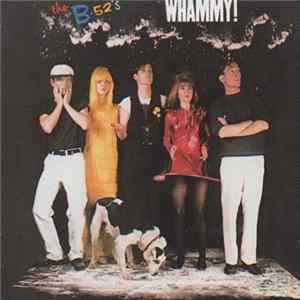 The B-52's - Whammy! FLAC