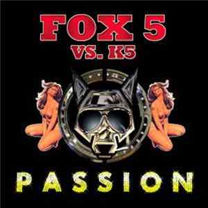 Fox5 Vs. K5 - Passion FLAC