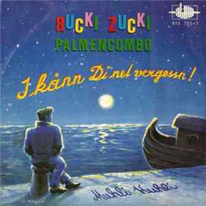 Rucki Zucki Palmencombo - I Kånn Di Net Vergessn! FLAC