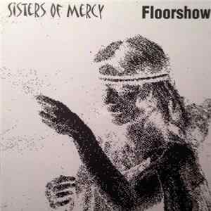 Sisters Of Mercy - Floorshow FLAC