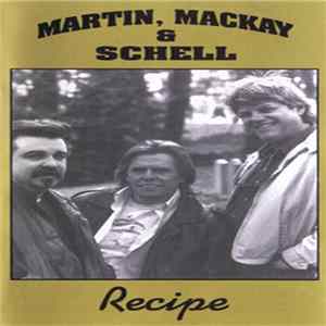 Stephen Martin, Bruce MacKay , Norman Schell - Recipe FLAC