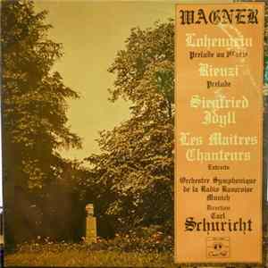 Wagner / Orchestre Symphonique de la Radio Bavaroise Munich / Carl Schuricht - Lohengrin - Rienzi - Siegfried Idyll - Les Maitres Chanteurs FLAC