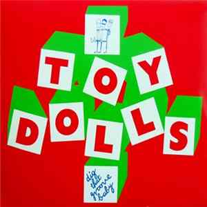Toy Dolls - Dig That Groove Baby FLAC