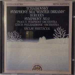 Tchaikovsky, Borodin, Prague Symphony Orchestra, Czech Philharmonic Orchestra, Václav Smetáček - Symphony No.1 "Winter Dreams" / Symphony No.2 FLAC