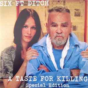 Six Ft Ditch - A Taste For Killing FLAC