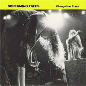 Screaming Trees - Change Has Come FLAC