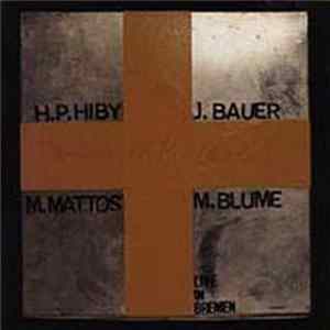 H.P.Hiby / J.Bauer / M.Mattos / M.Blume - Live In Bremen FLAC