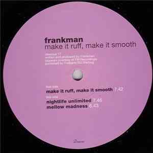 Frankman - Make It Ruff, Make It Smooth FLAC
