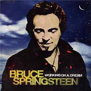 Bruce Springsteen - Working On A Dream FLAC