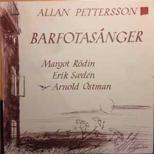 Allan Pettersson, Arnold Östman, Erik Saedén, Margot Rödin - 24 Barfotasånger FLAC