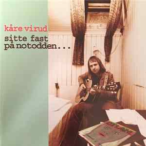 Kåre Virud - Sitte Fast På Notodden... FLAC