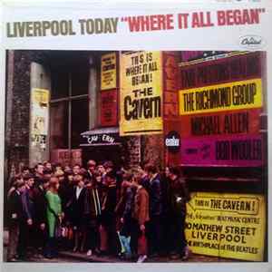 Various - Liverpool Today "Where It All Began" FLAC