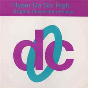 Hyper Go Go - High (Original Mixes & Remixes) FLAC