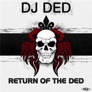 DJ Ded - Return Of The Ded FLAC