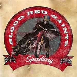 Blood Red Saints - Speedway FLAC