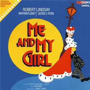 Noel Gay & Robert Lindsay - Me and My Girl (1986 Original Broadway Cast) FLAC