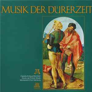 Capella Antiqua München / Studio Der Frühen Musik / Monteverdi Chor Hamburg - Musik Der Dürerzeit FLAC