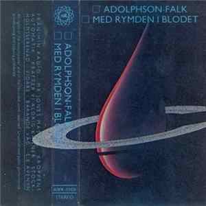 Adolphson-Falk - Med Rymden I Blodet FLAC