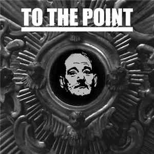 To The Point - To The Point FLAC