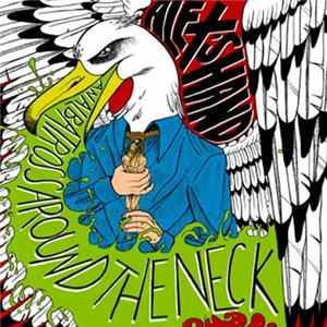 Alex's Hand - An Albatross Around The Neck FLAC