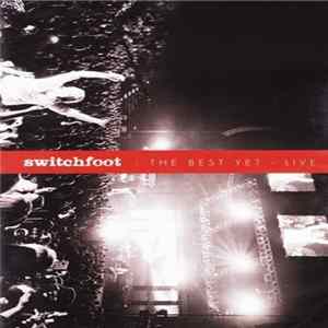 Switchfoot - The Best Yet - Live FLAC