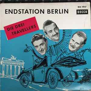 Die 3 Travellers - Endstation Berlin FLAC